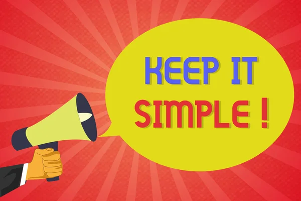 Conceptual hand writing showing Keep It Simple. Business photo text Remain in the simple place or position not complicated