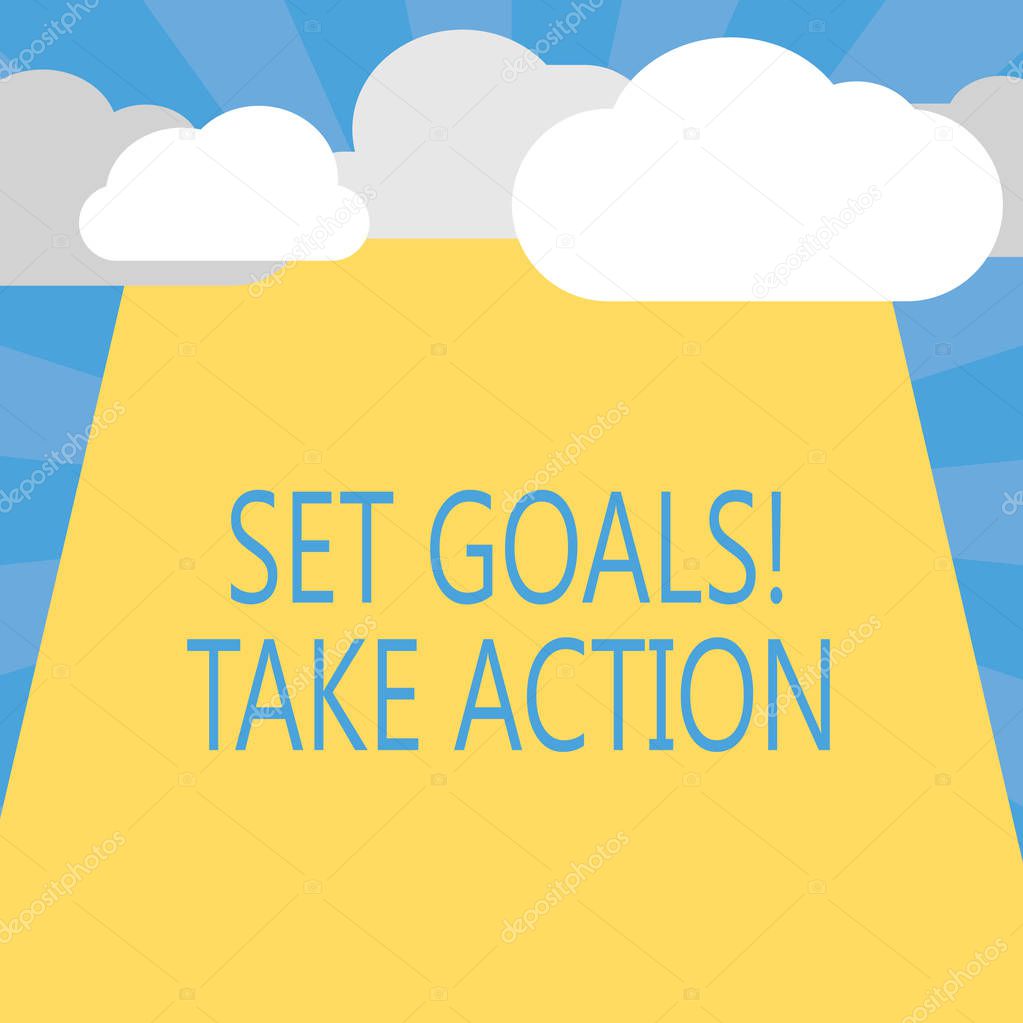 Writing note showing Set Goals Take Action. Business photo showcasing Act on a specific and clearly laid out plans