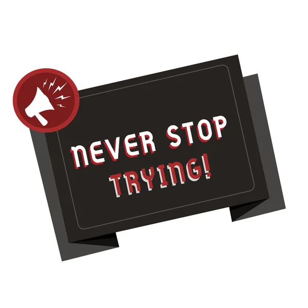 Текстовый знак "Никогда не переставай пытаться". Концептуальное фото Не сдавайтесь Продолжайте пытаться снова Продолжайте делать — стоковое фото