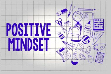 El yazısı: Pozitif Düşünce. İyi tarafına odaklanan zihinsel ve duygusal tutum anlamında kavram