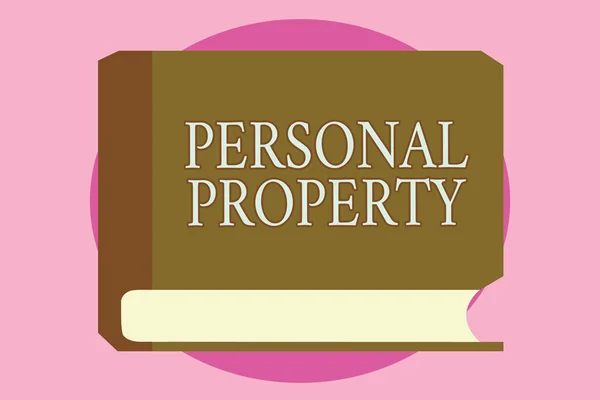 Word writing text Personal Property. Business concept for Things that you own and can take it with you Movable