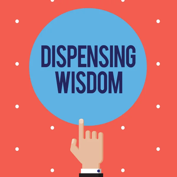 Text sign showing Dispensing Wisdom. Conceptual photo Giving intellectual facts on variety of subjects — Stock Photo, Image