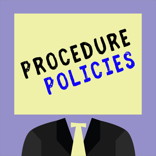 Handwriting text writing Procedure Policies. Concept meaning Steps to Guiding Principles Rules and Regulations