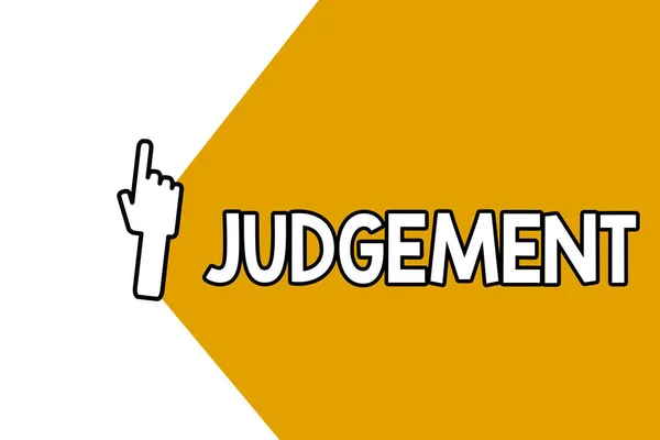 Conceptual hand writing showing Judgement. Business photo showcasing ability make considered decisions come to sensible conclusions — Stock Photo, Image