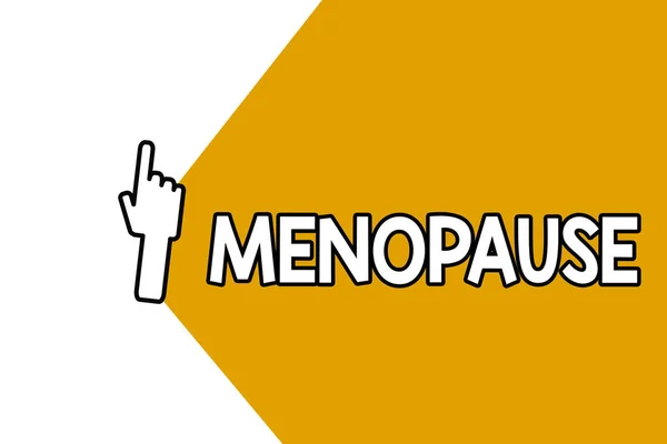 Escrita de mão conceitual mostrando Menopausa. Foto de negócios mostrando Cessação da menstruação Mulheres mais velhas período de alterações hormonais — Fotografia de Stock