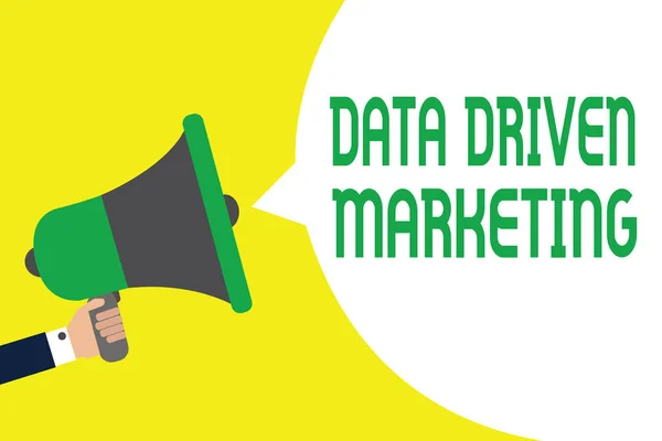 Writing note showing Data Driven Marketing. Business photo showcasing Strategy built on Insights Analysis from interactions Man holding megaphone loudspeaker speech bubble message speaking loud. — Stock Photo, Image