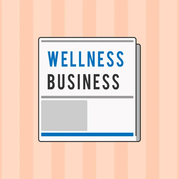 Text skylt som visar Wellness Business. Konceptfoto Professionell satsning med fokus på hälsa i kropp och själ — Stockfoto