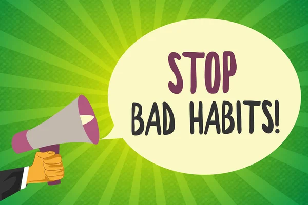 Handwriting text writing Stop Bad Habits. Concept meaning asking someone to quit doing non good actions and altitude