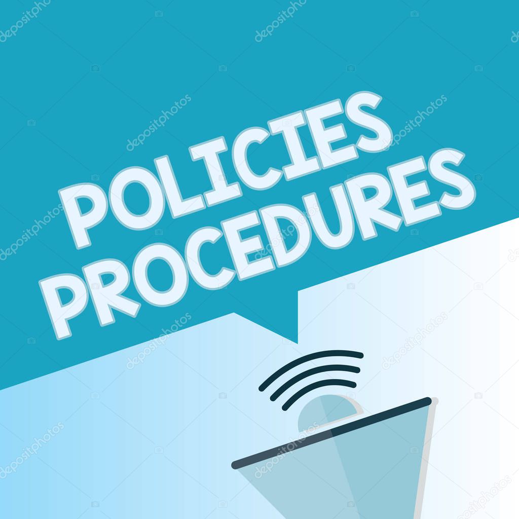Word writing text Policies Procedures. Business concept for Influence Major Decisions and Actions Rules Guidelines