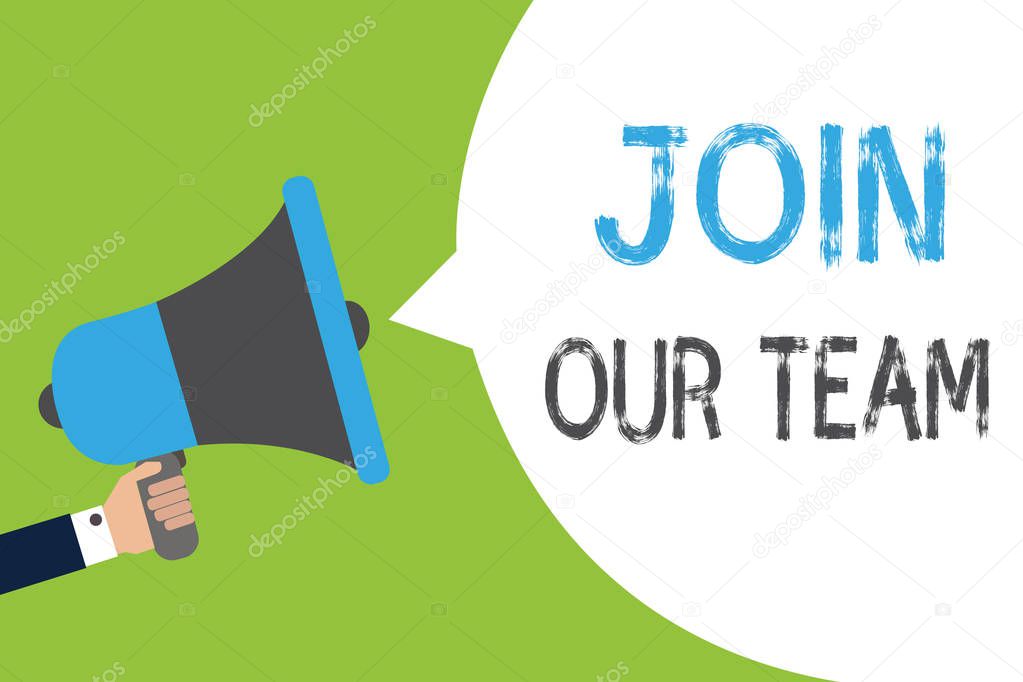 Text sign showing Join Our Team. Conceptual photo Allied Associate Work with us New Employee Hired Enlist Man holding megaphone loudspeaker speech bubble message speaking loud.