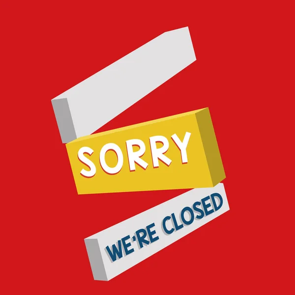 Writing note showing Sorry We re are Closed. Business photo showcasing Expression of Regret Disappointment Not Open Sign — Stock Photo, Image