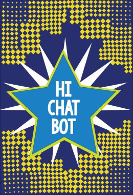Hi Chat Bot yazma el yazısı metin. Gönderilmiş bir iletiyi cevap vermeyen robot makine tebrik anlam kavramı