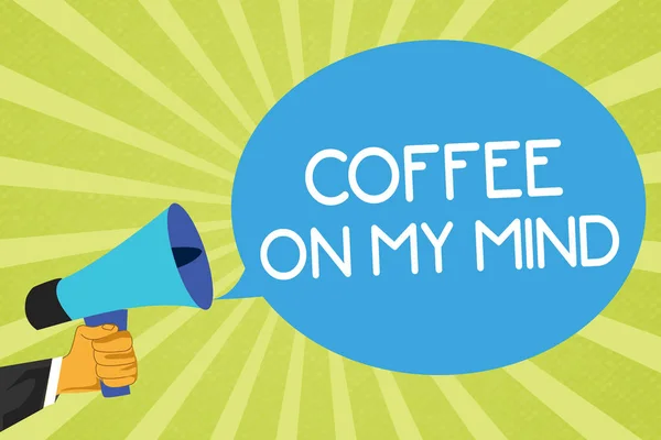 Konceptuella hand skriva visar kaffe On My Mind. Företag foto skylta beroende av kaffe Starbucks tänkande av breaktime — Stockfoto