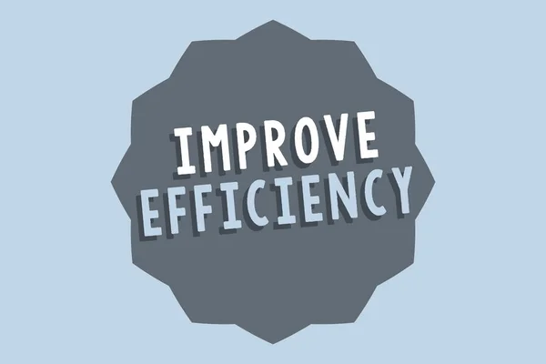 Texto de escritura a mano Mejorar la eficiencia. Concepto que significa competencia en el desempeño con menos desperdicio de esfuerzo — Foto de Stock