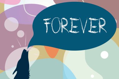 Conceptual hand writing showing Forever. Business photo text Everlasting Peranalysisent Always for future time endless Eternal clipart