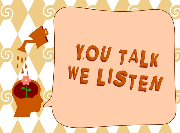 Почерк тексту, що пише "Ти говориш, що ми слухаємо". концепція що означає " Двостороння комунікація мотиваційна розмова " — стокове фото