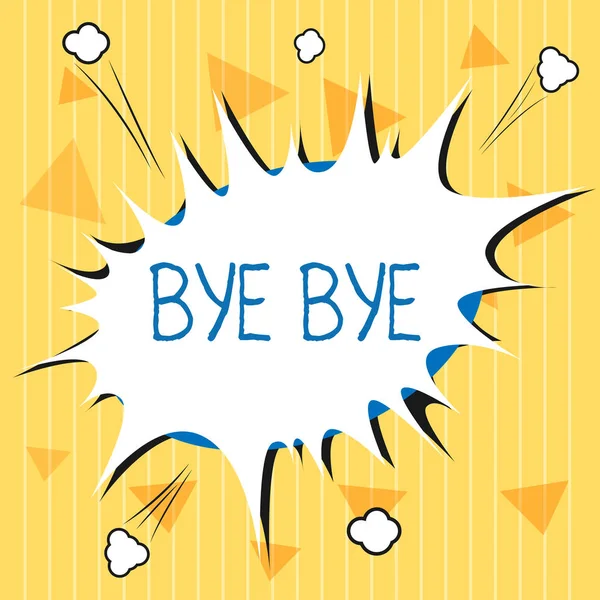 Handwriting text Bye Bye. Concept meaning Greeting for leaving Farewell See you soon Separation salute