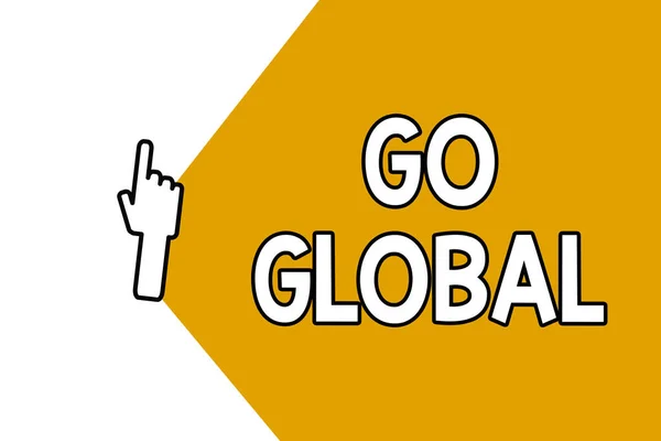 概念手写显示 Go Global。商业照片展示涉及或涵盖整体的东西或组的东西 — 图库照片