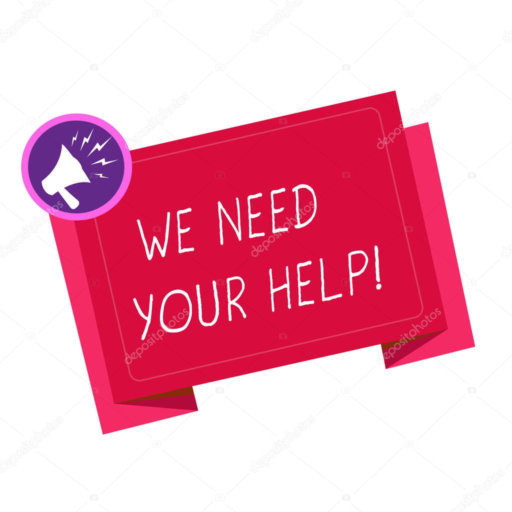 Writing note showing We Need Your Help. Business photo showcasing Service Assistance Support Avail Benefit Aid Grant