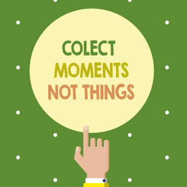 Metin işaret colect anlar değil şeyler gösteriliyor. Kavramsal fotoğraf anıları daha kısa ömürlü eşyalarını toplamak