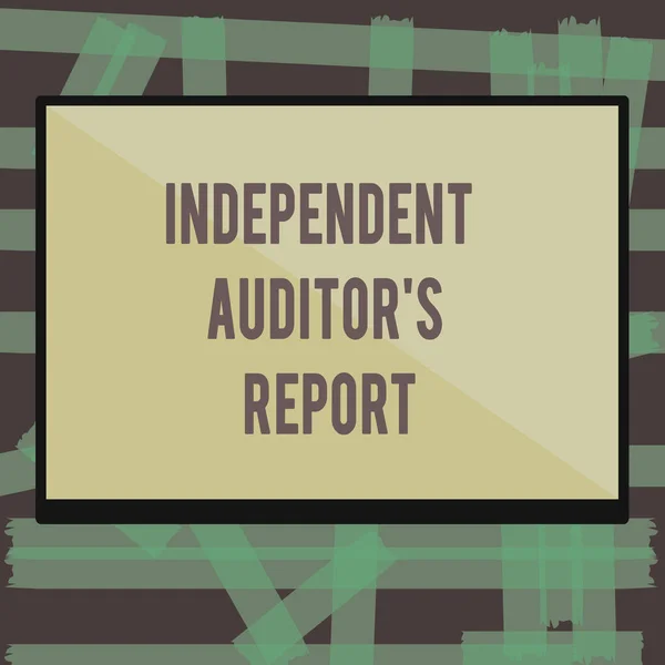 Skriva anteckning visar oberoende revisor är s rapporten. Företag foto skylta analysera redovisning och finansiella praxis — Stockfoto