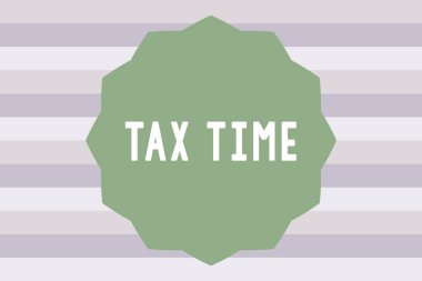 Vergi zamanını gösteren metin işareti. Kavramsal fotoğraf zorunlu devlet geliri işçilere devlet geliri getirdi