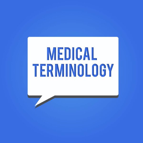 Word writing text Medical Terminology. Business concept for language used to precisely describe the huanalysis body
