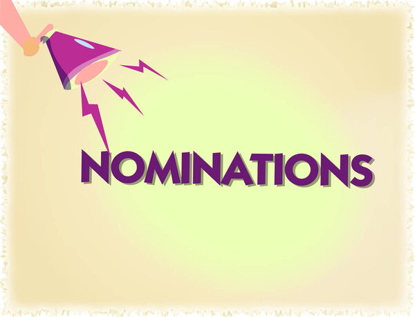 Word writing text Nominations. Business concept for Suggestions of someone or something for a job position or prize