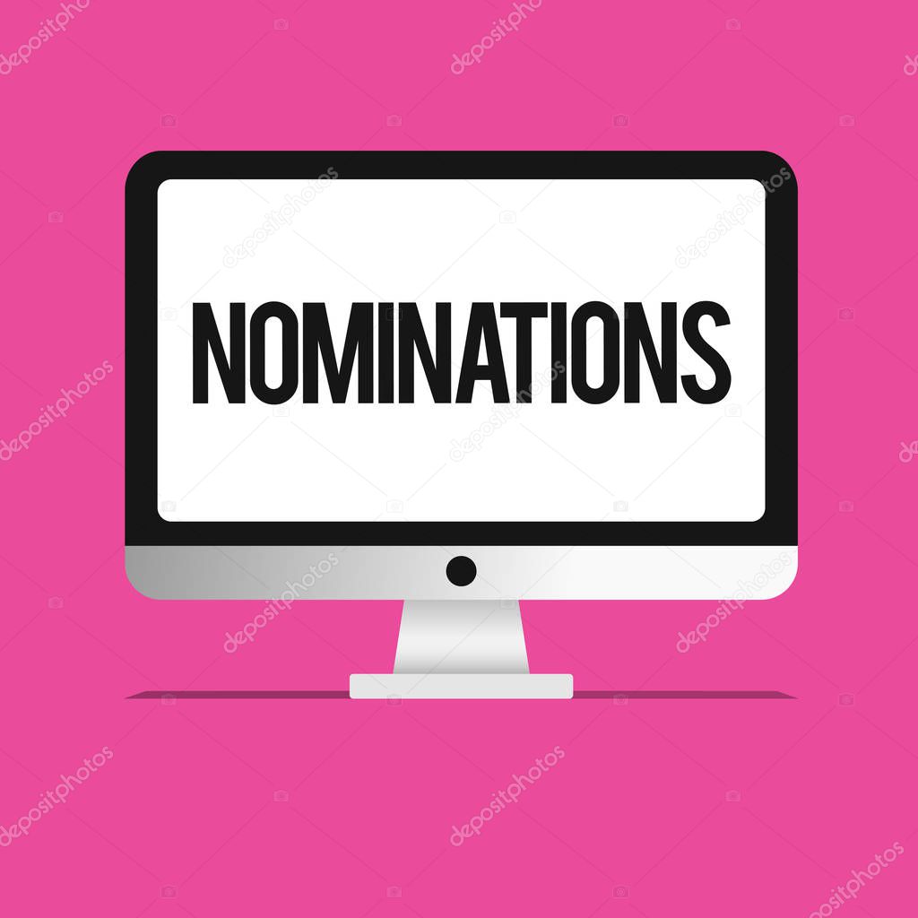 Conceptual hand writing showing Nominations. Business photo text Suggestions of someone or something for a job position or prize