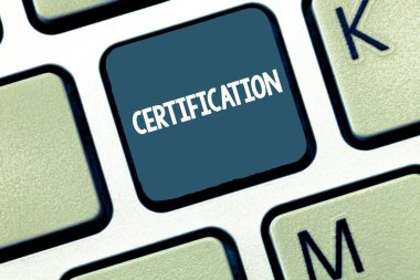 Handwriting text Certification. Concept meaning Providing someone with official document attesting to a status clipart