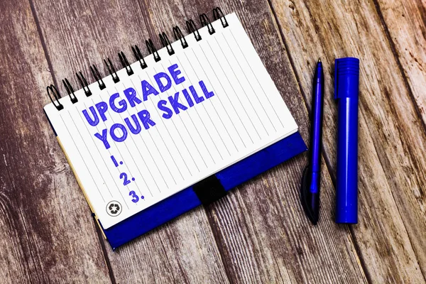 Fogalmi kézi írás, Upgrade Your Skill mutatja. Üzleti fénykép szöveg kibontása alkalmazási ismeretek optimalizálás készségek kézműves — Stock Fotó