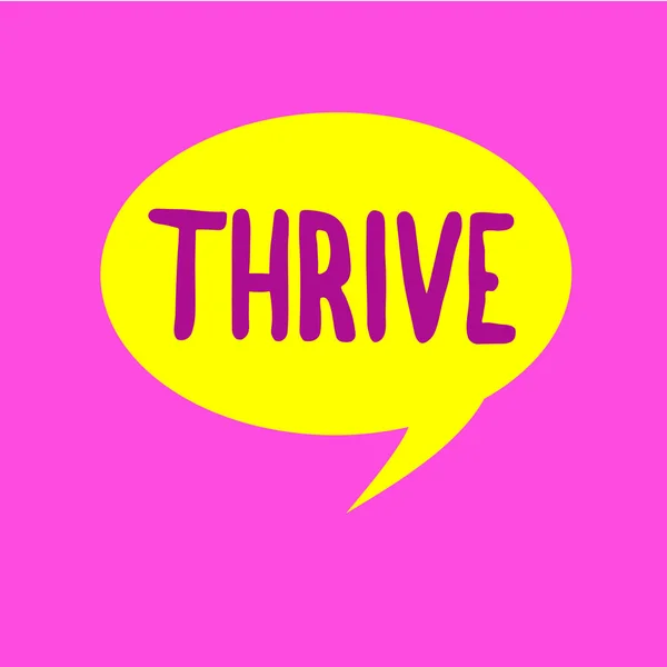 写字条显示Thrive 。商务图片展示积极向上的思想继续兴旺发达 — 图库照片