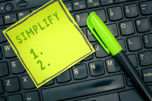 Handwriting text Simplify. Concept meaning make something simpler or easier to do or understand unravel
