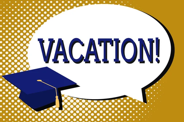 Text sign showing Vacation. Conceptual photo Period spent away from home or business Travel Recreation — Stock Photo, Image