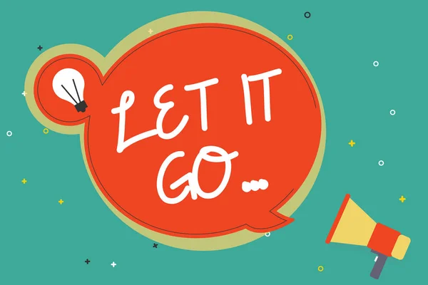 Sinal de texto mostrando Let It Go.... Foto conceitual Escolha não fazer reações sobre uma ação ou observação — Fotografia de Stock