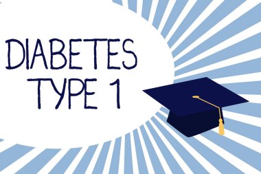 Text sign showing Diabetes Type 1. Conceptual photo condition in which the pancreas produce little or no insulin clipart