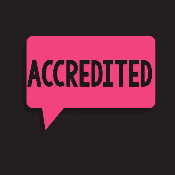 Writing note showing Accredited. Business photo showcasing Having credits authority to something Certified Authorized — Stock Photo, Image