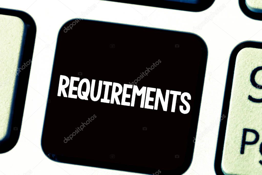 Text sign showing Requirements. Conceptual photo Things that are needed or wanted Necessary conditions