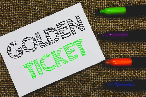 Handwriting text Golden Ticket. Concept meaning Rain Check Access VIP Passport Box Office Seat Event White Paper Important reminder Communicate ideas Markers Jute background.