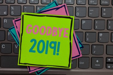Handwriting text writing Goodbye 2019. Concept meaning New Year Eve Milestone Last Month Celebration Transition Papers reminders keyboard Inspiration communicate Annotations Type computer. clipart