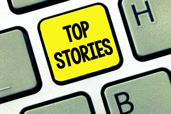 Texto de escritura de palabras Top Stories. Concepto de negocio para la mayoría de los mensajes de noticias importantes Titulares — Foto de Stock