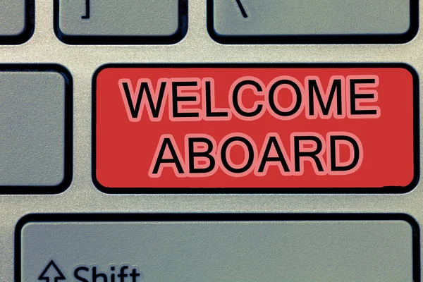 Escritura a mano de texto Bienvenido a bordo. Concepto que significa Expresión de saludos a una persona cuya llegada se desea — Foto de Stock