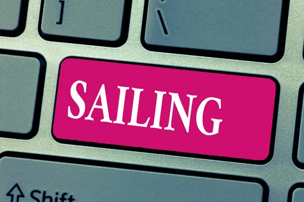 Ord skriva text segling. Affärsidé för åtgärder av segel i fartyg eller båt Sport Travel nautiska äventyr — Stockfoto