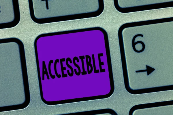 Writing note showing Accessible. Business photo showcasing Able to be reached or entered Friendly Easygoing Easy access — Stock Photo, Image