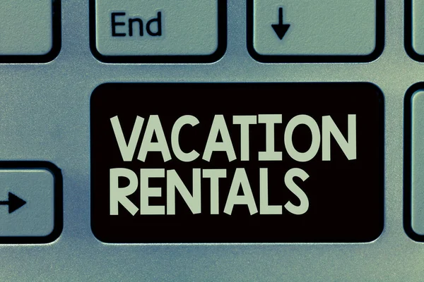 Handwriting text writing Vacation Rentals. Concept meaning Renting out of apartment house condominium for a short stay