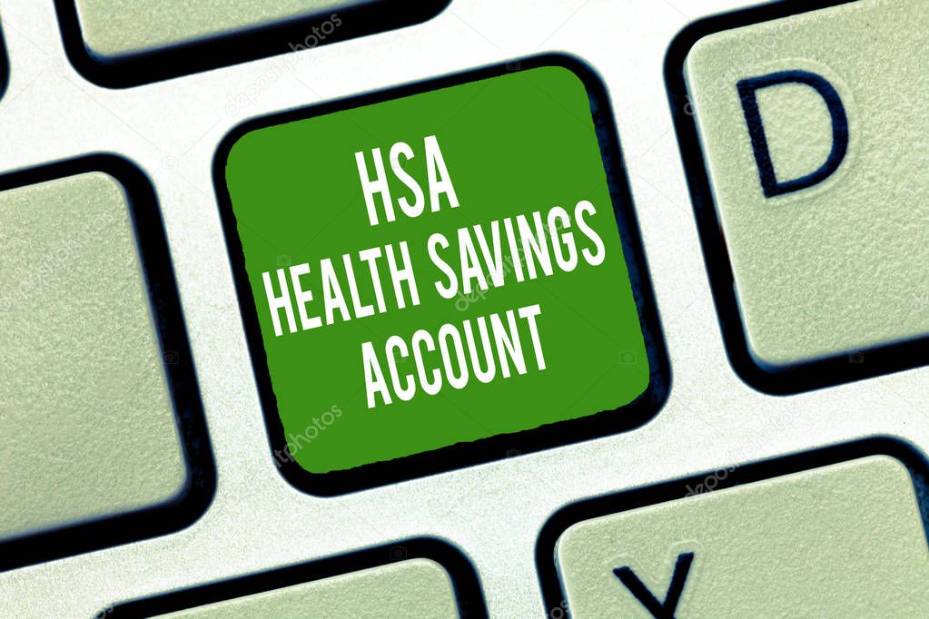 Text sign showing Hsa Health Savings Account. Conceptual photo Supplements one s is current insurance coverage