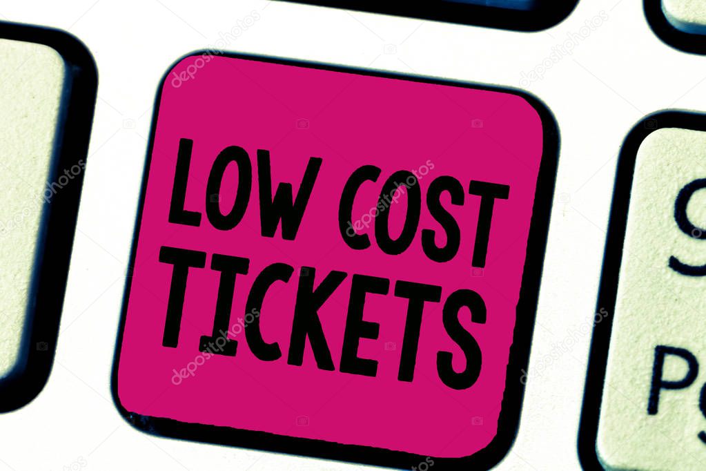 Writing note showing Low Cost Tickets. Business photo showcasing small paper bought to provide access to service or show
