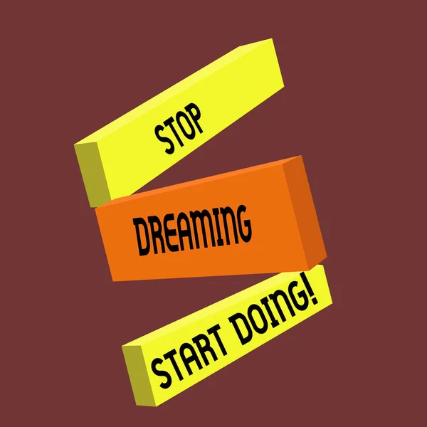 Escritura manual conceptual que muestra Stop Dreaming Start Doing. Texto de la foto de negocios Ponga sus sueños en acción Materializarlo —  Fotos de Stock