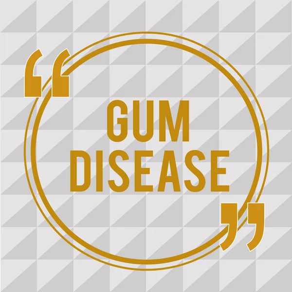 Handwriting text Gum Disease. Concept meaning Inflammation of the soft tissue Gingivitis Periodontitis