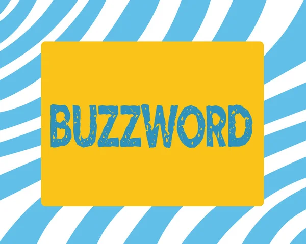 Signo de texto que muestra Buzzword. Foto conceptual Palabra de moda Comúnmente muy a menudo utilizado expresión Popular — Foto de Stock